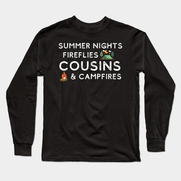 Summer Nights Fireflies Cousins and Campfires Long Sleeve T-Shirt by MalibuSun